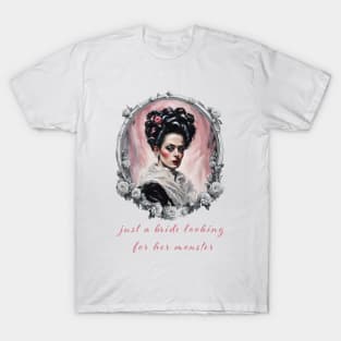 Just A Bride Looking For Her Monster T-Shirt